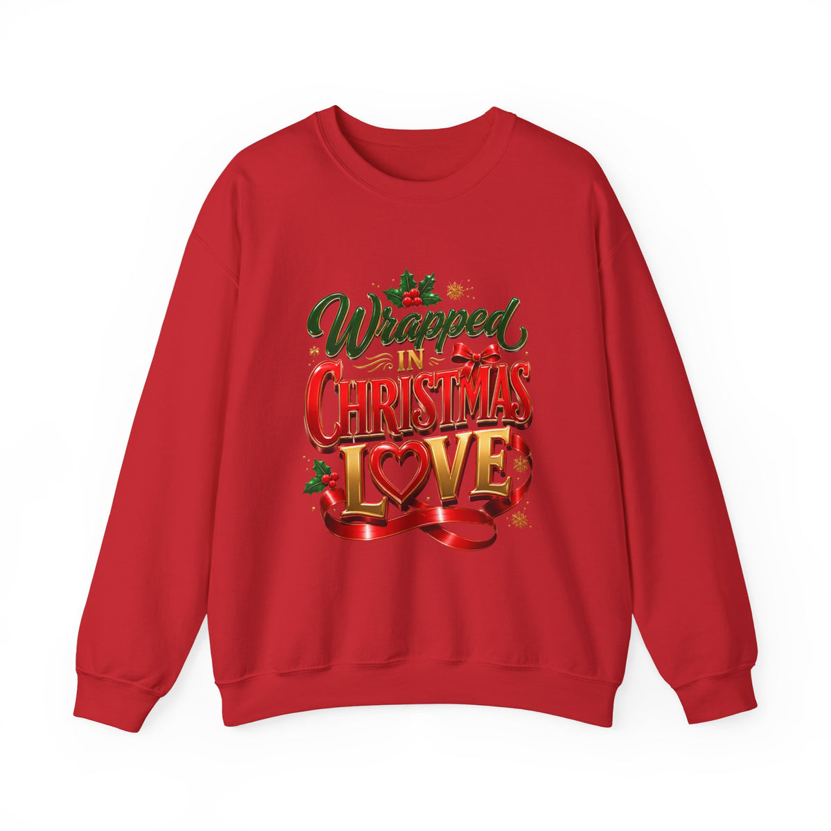 Christmas Sweatshirt — "Wrapped in Christmas Love" Festive Holiday Crewneck