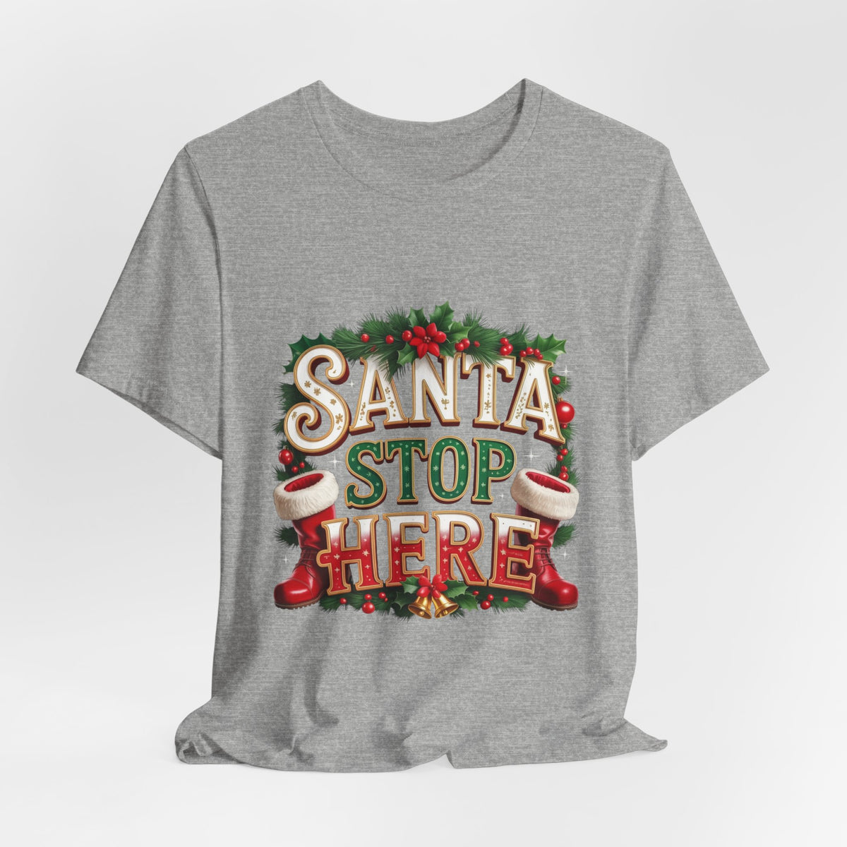 Santa Stop Here Christmas Tee — Festive Holiday Kids & Family Shirt