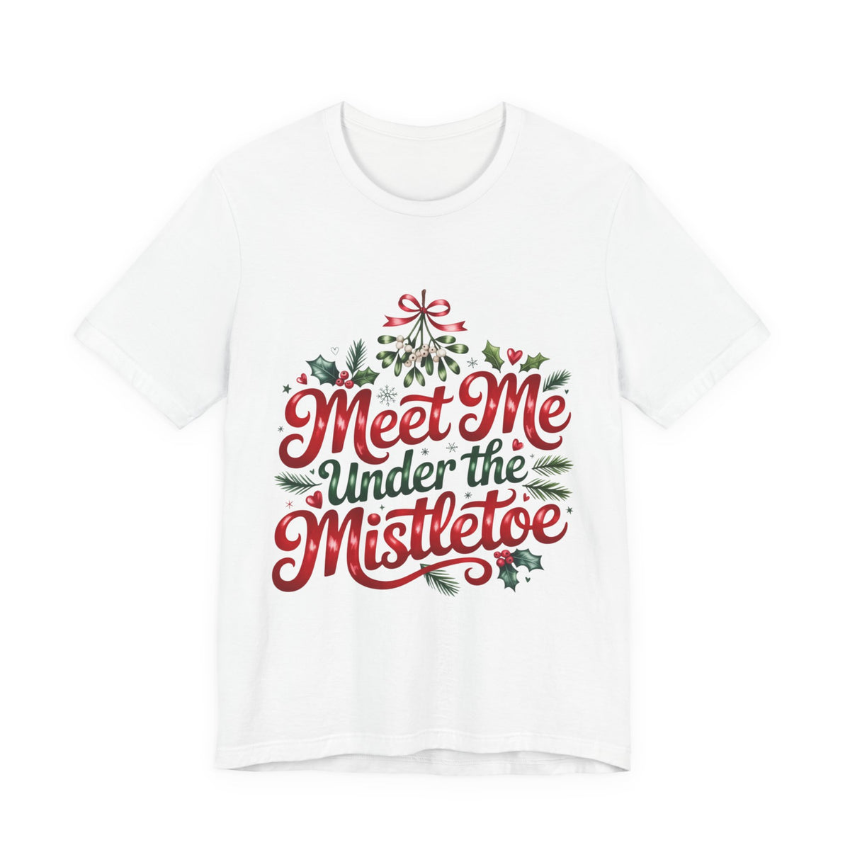 Meet Me Under the Mistletoe T-Shirt