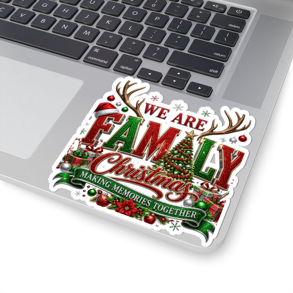 Family Christmas Sticker — “We Are Family” Holiday Kiss-Cut Sticker