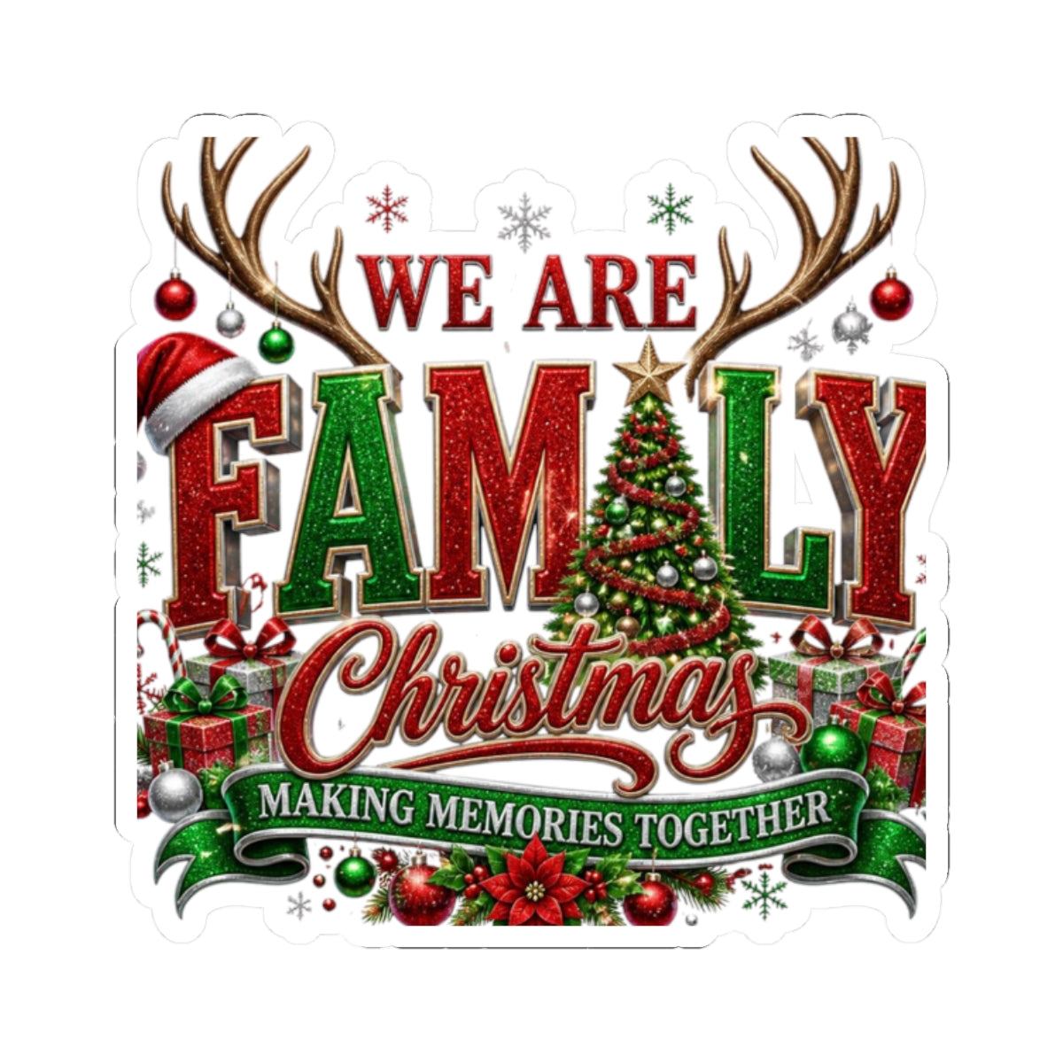 Family Christmas Sticker — “We Are Family” Holiday Kiss-Cut Sticker