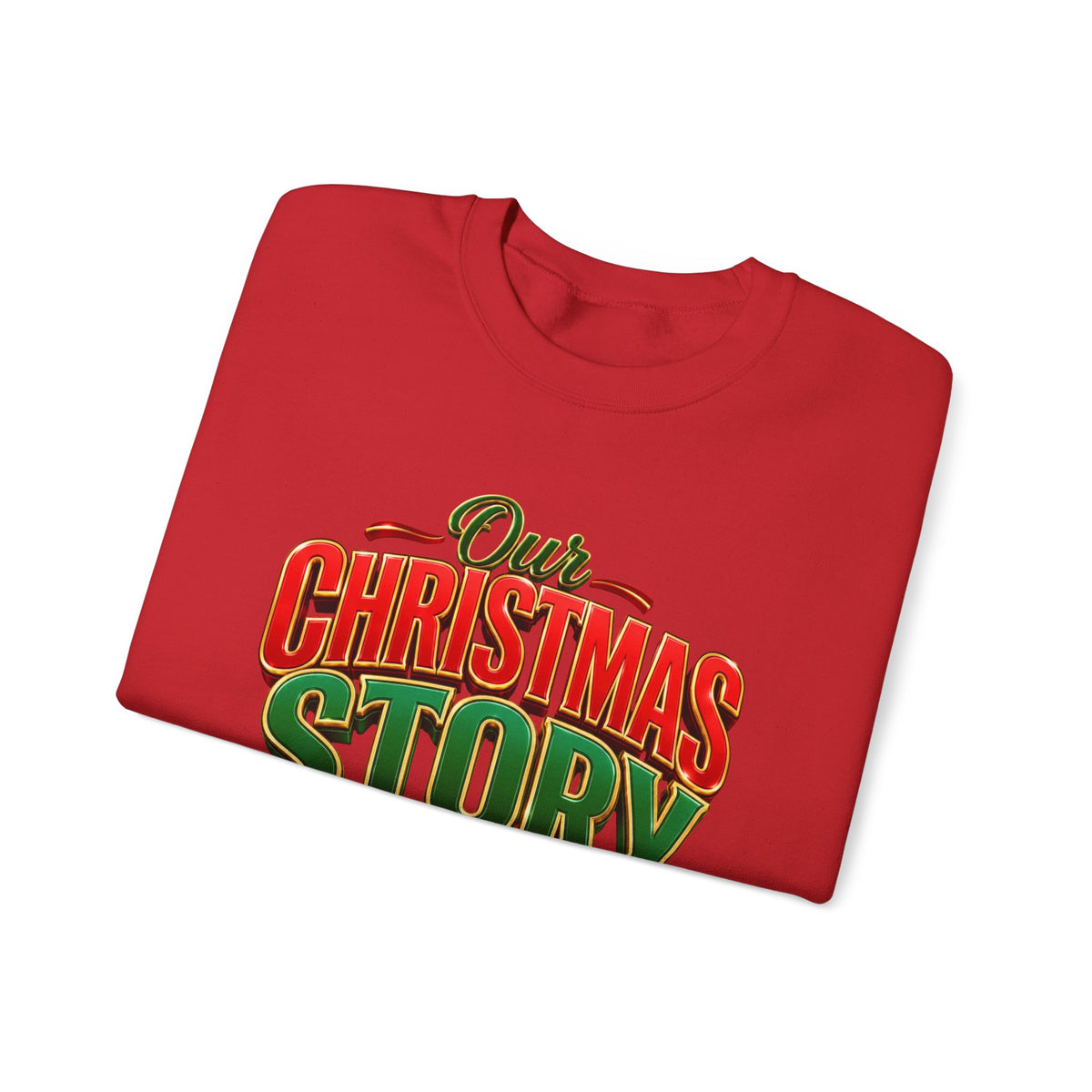 Christmas Story Crewneck Sweatshirt — "Our Christmas Story Begins at Home" Holiday Pullover