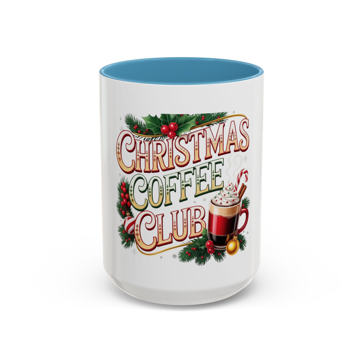 Christmas Coffee Club Mug — Holiday Coffee Lover Accent Mug (11/15 oz)