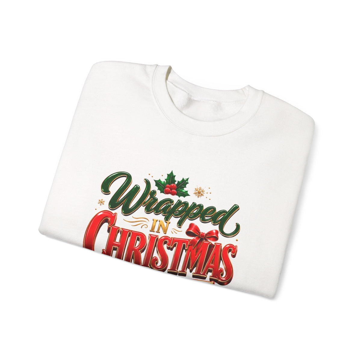 Christmas Sweatshirt — "Wrapped in Christmas Love" Festive Holiday Crewneck