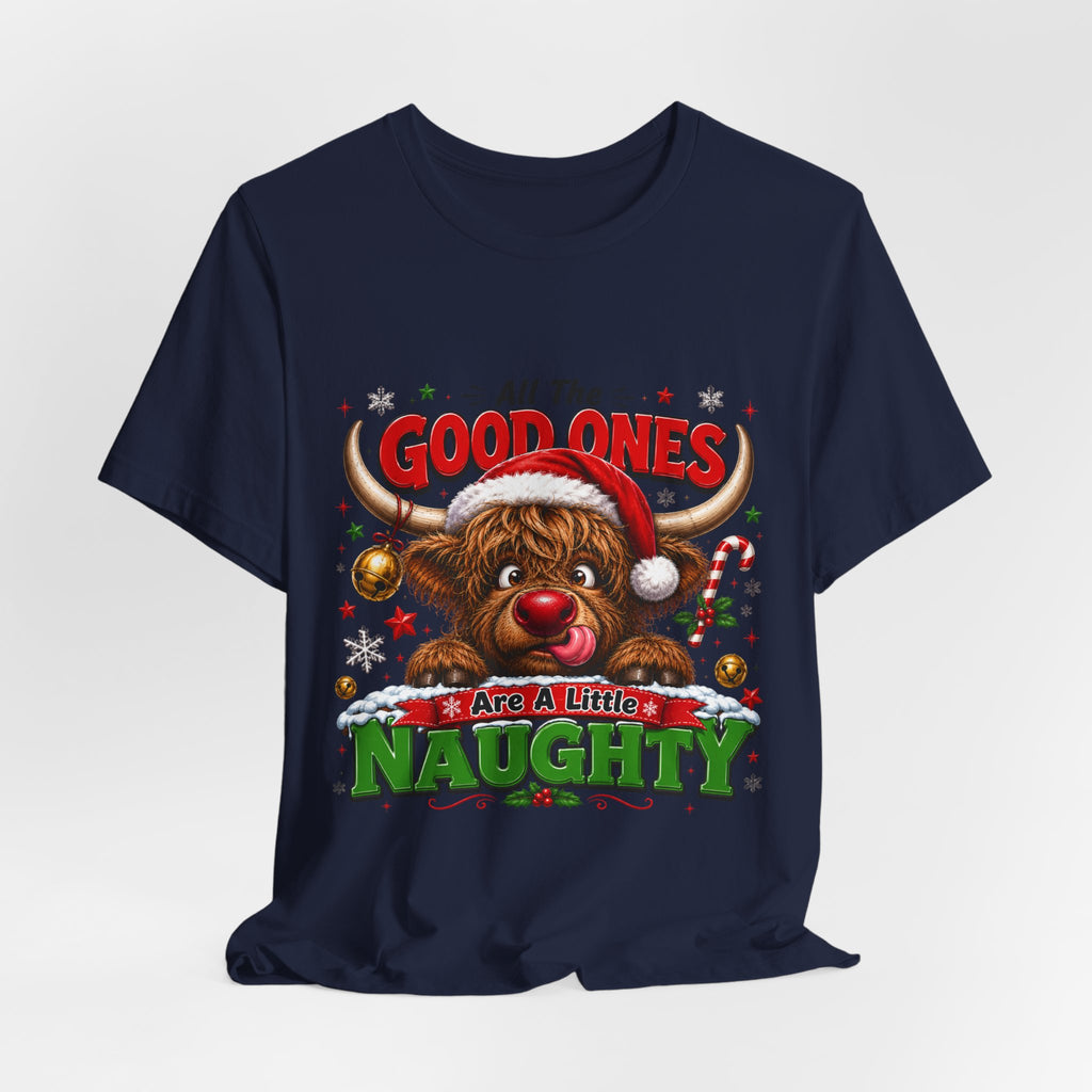 Funny Christmas Reindeer Tee – "All the Good Ones Are a Little Naughty" Holiday T-Shirt